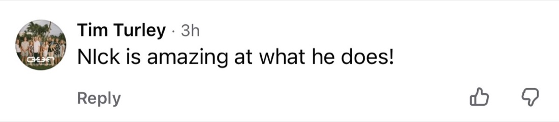 Client testimonial saying Nick is amazing